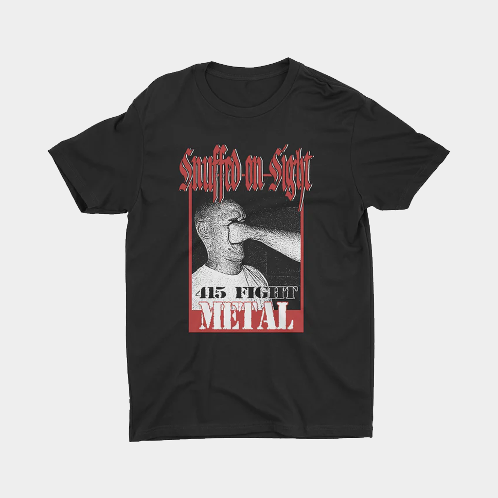 Snuffed On Sight 415 Fight Metal Face Punch T-Shirt Birthday Gift Ideas For Boyfriend