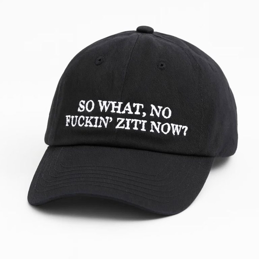 So What No F Ziti Now Hat Embroidered Cool Christmas Gifts For Guys So What No F Ziti Now Hat Embroidered Cool Christmas Gifts For Guys