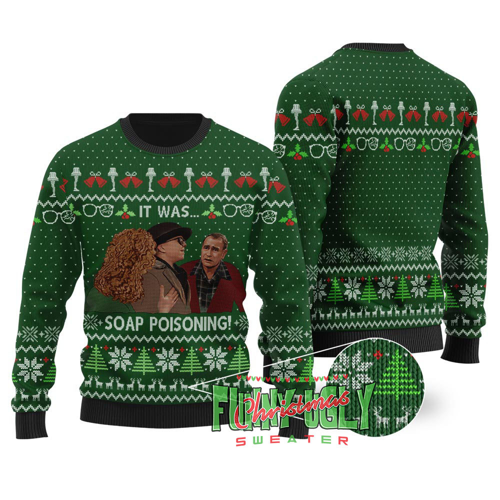 Soap Poisoning A Christmas Story Ugly Sweater Forest Green Thoughtful Winter Gift Merch for Special Moments