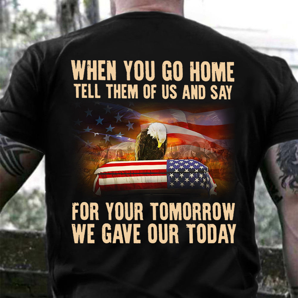 Soldier When You Go Home Tell Them Of Us And Say Shirt Remembrance Day Veterans T-Shirt Gifts