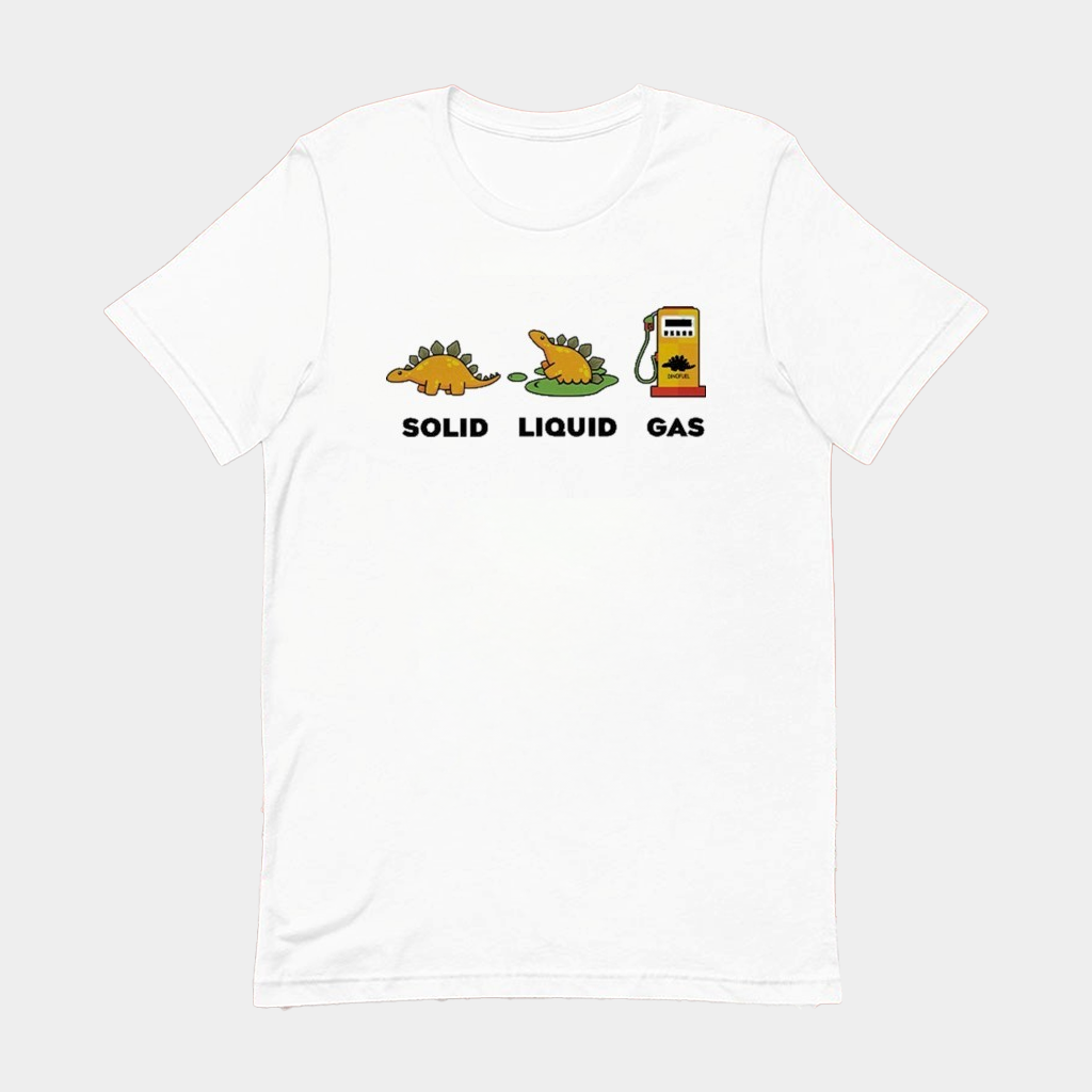 Solid Liquid Gas Fossil Fuel Evolution Dinosaur T-Shirt Presents For Boyfriend Solid Liquid Gas Fossil Fuel Evolution Dinosaur T-Shirt Presents For Boyfriend