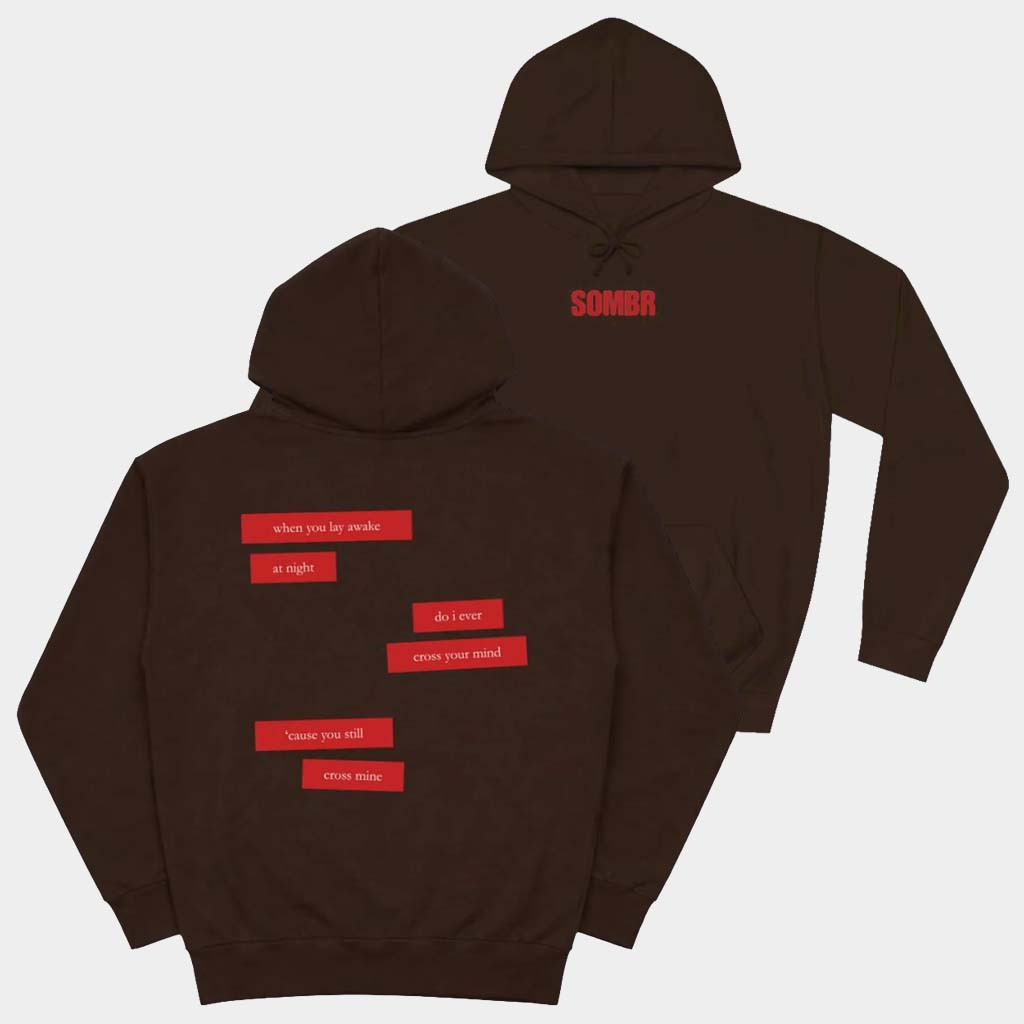 Sombr Merch Do I Ever Cross Your Mind Lyric Hoodie Sombr Hoodie Gifts For Music Fans