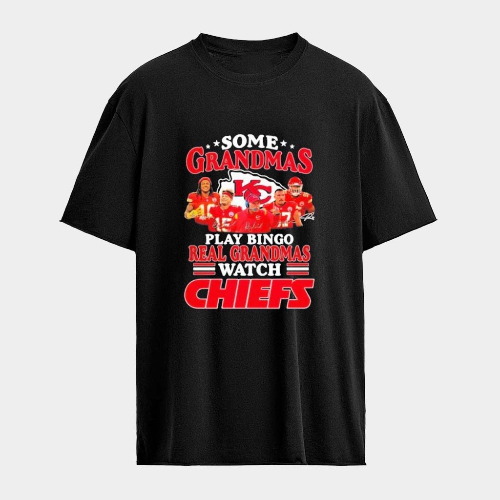 Some Grandmas Play Bingo Real Grandmas Watch Kansas City Chiefs T-shirt Best Football Gifts