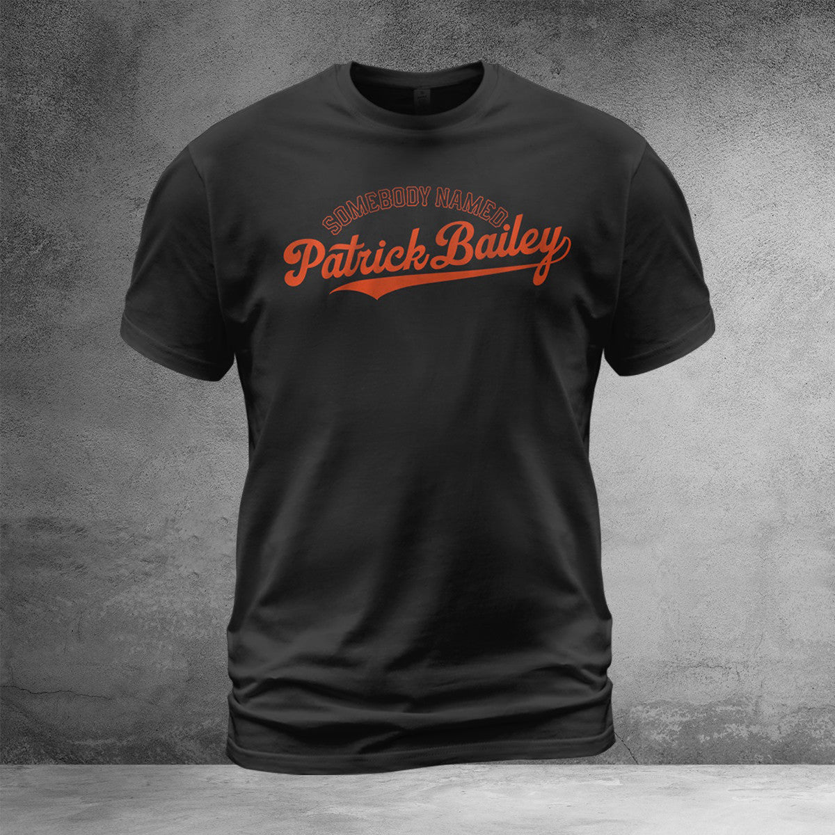 Somebody Named Patrick Bailey T-Shirt Gifts For Baseball Fans Somebody Named Patrick Bailey T-Shirt Gifts For Baseball Fans