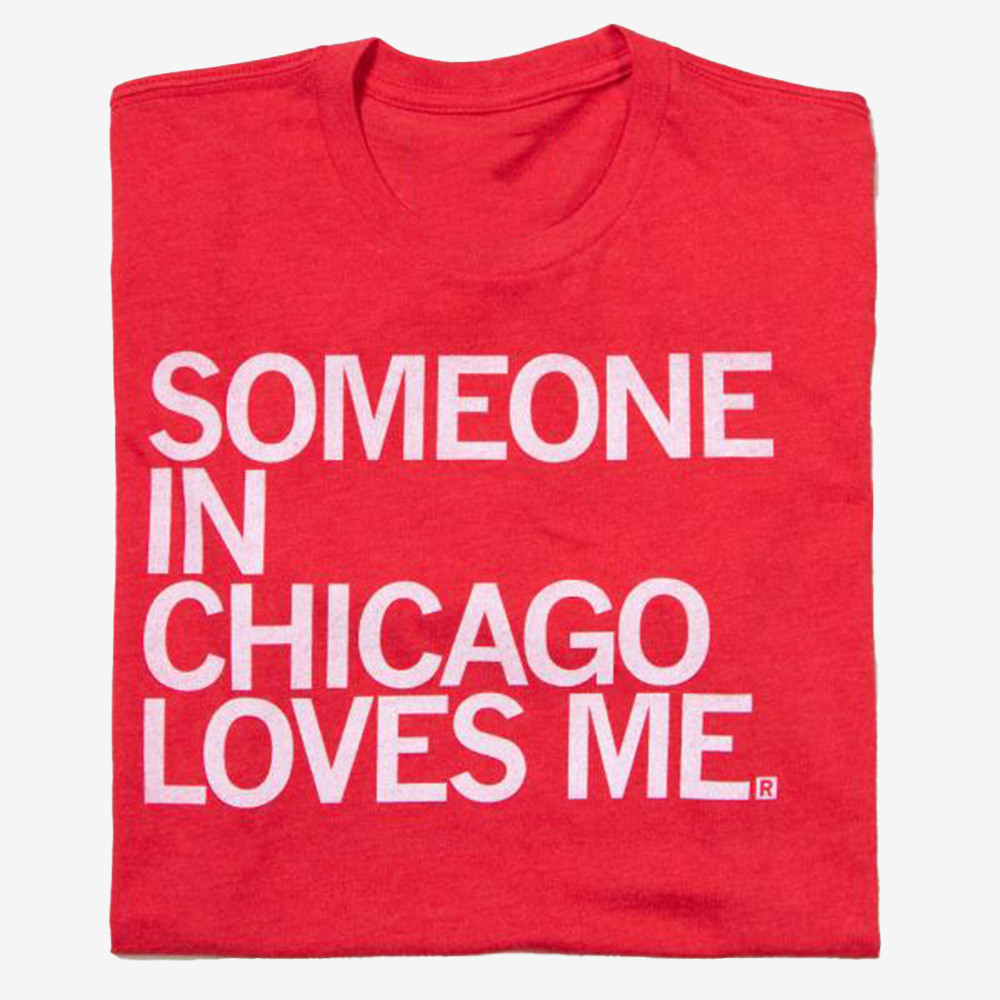Someone In Chicago Loves Me T-Shirt Sarcastic Shirt Gift Ideas For Girlfriend