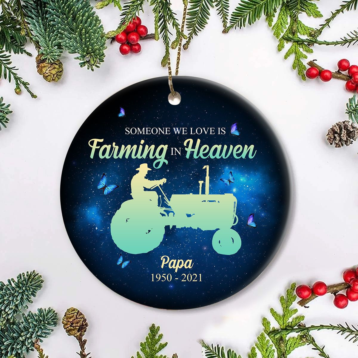 Someone We Love Is Farming in Heaven Ornament Remembrance Father Ornament Loss Of Dad Gift