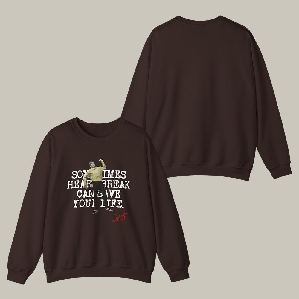 Sometimes Heartbreak Can Save Your Life Sweatshirt The Kid Laroi Merch Music Lover Presents