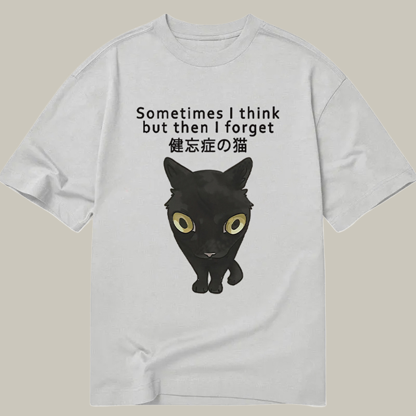 Sometimes I Think But Then I Forget Classic Shirt Funny Meme T-Shirt Presents For Cat Owners