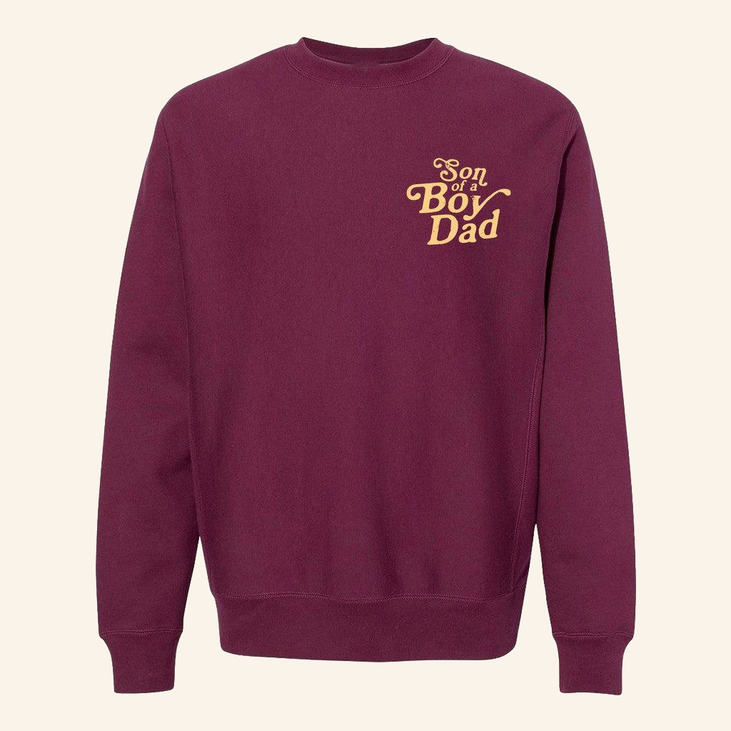 Son Of A Boy Dad Merch Son Of A Boy Dad Crewneck Sweatshirt Gifts For Brother Son Of A Boy Dad Merch Son Of A Boy Dad Crewneck Sweatshirt Gifts For Brother