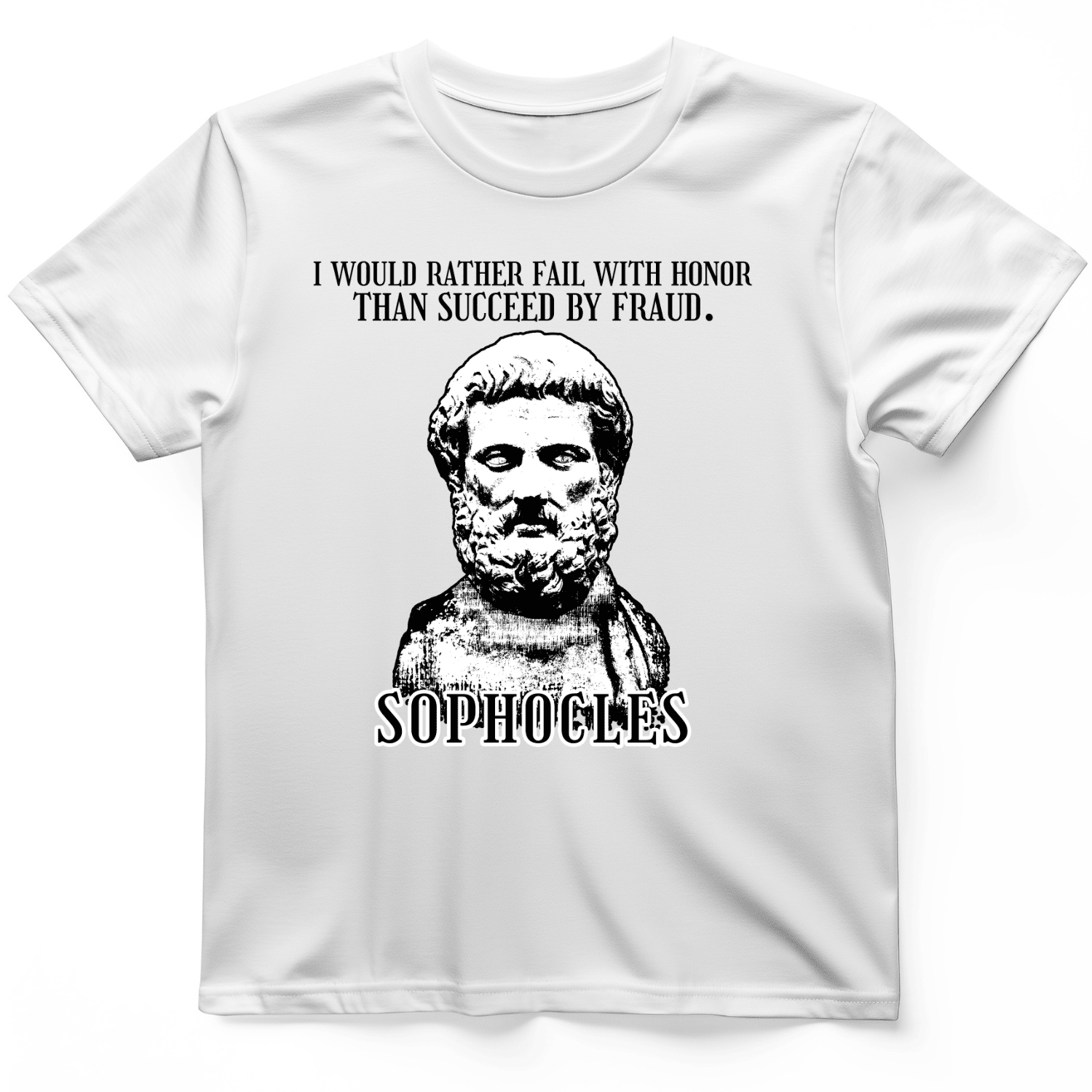 Sophocles T-Shirt Succeed By Fraud Shirt Funny Gifts For Meme Enthusiasts