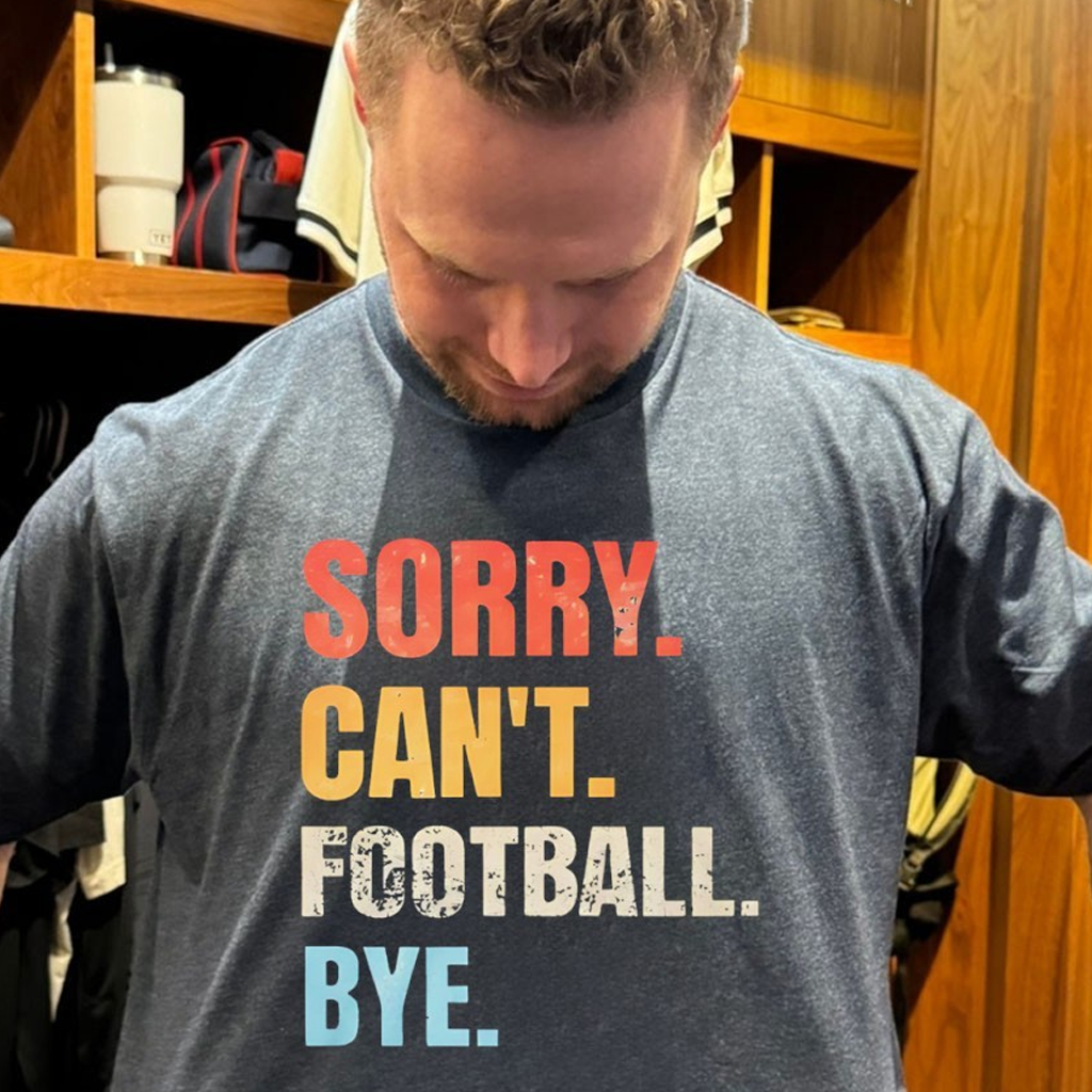 Sorry Can't Football Bye Shirt Best Gift For Football Lovers
