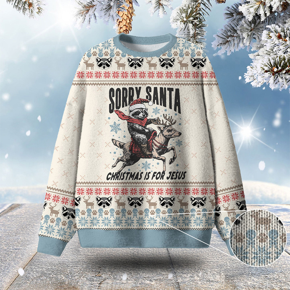 Sorry Santa Christmas Is For Jesus Ugly Christmas Sweater Holiday Clothing Secret Santa Gifts