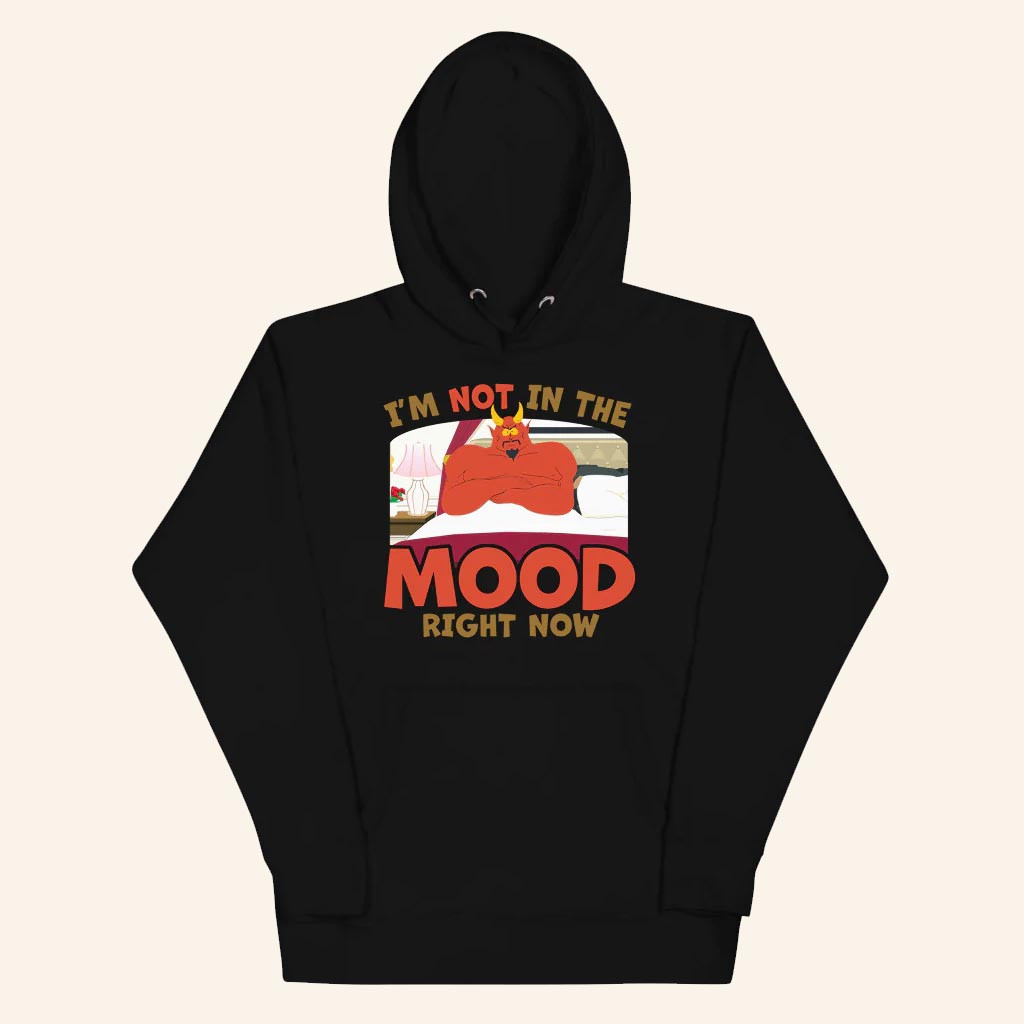 South Park Merch Satan I'm Not In The Mood Right Now Hoodie Black Gifts For Him