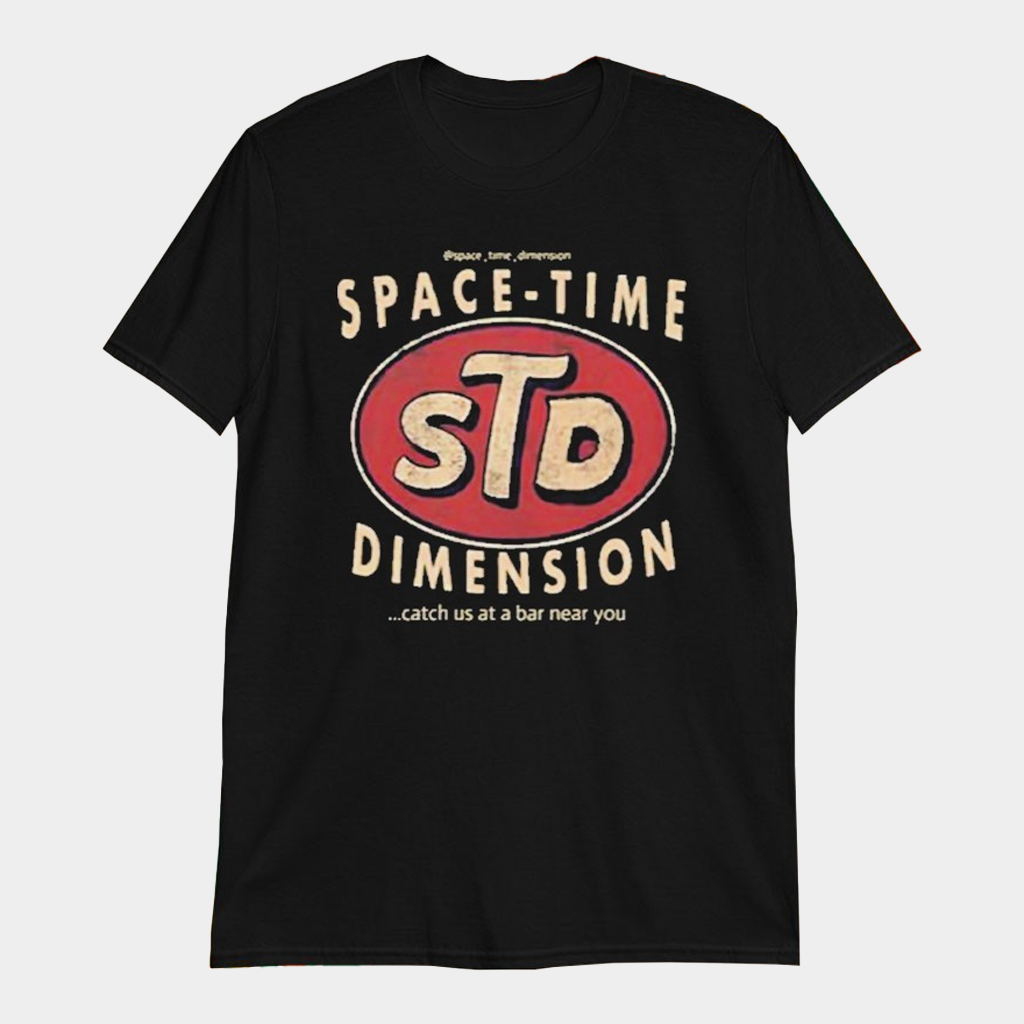 Space Time Dimension Catch Us At A Bar Near You Soft T-Shirt Gift Ideas For Dad