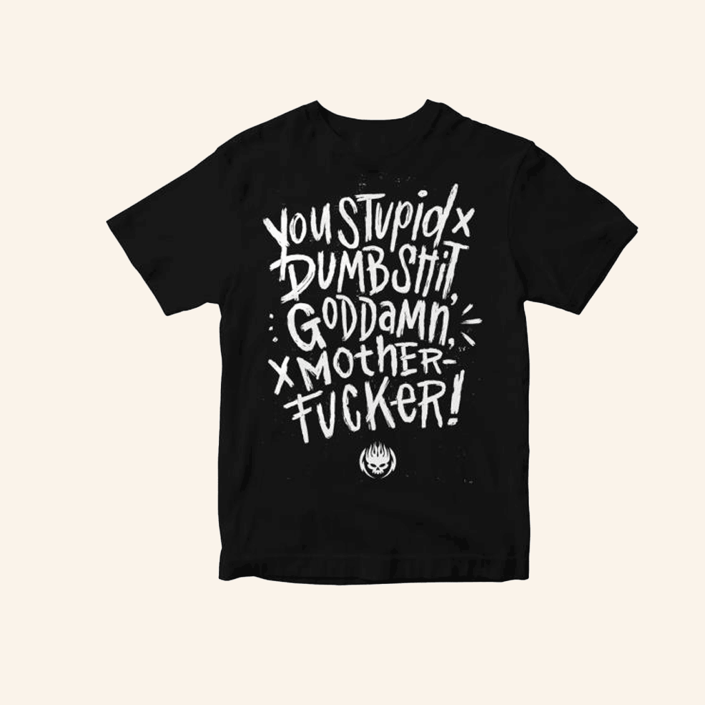 Sparrow Sleeps Merch The Offspring You Stupid Dumbshit Goddamn Motherfucker T-Shirt Him Gifts Sparrow Sleeps Merch The Offspring You Stupid Dumbshit Goddamn Motherfucker T-Shirt Him Gifts