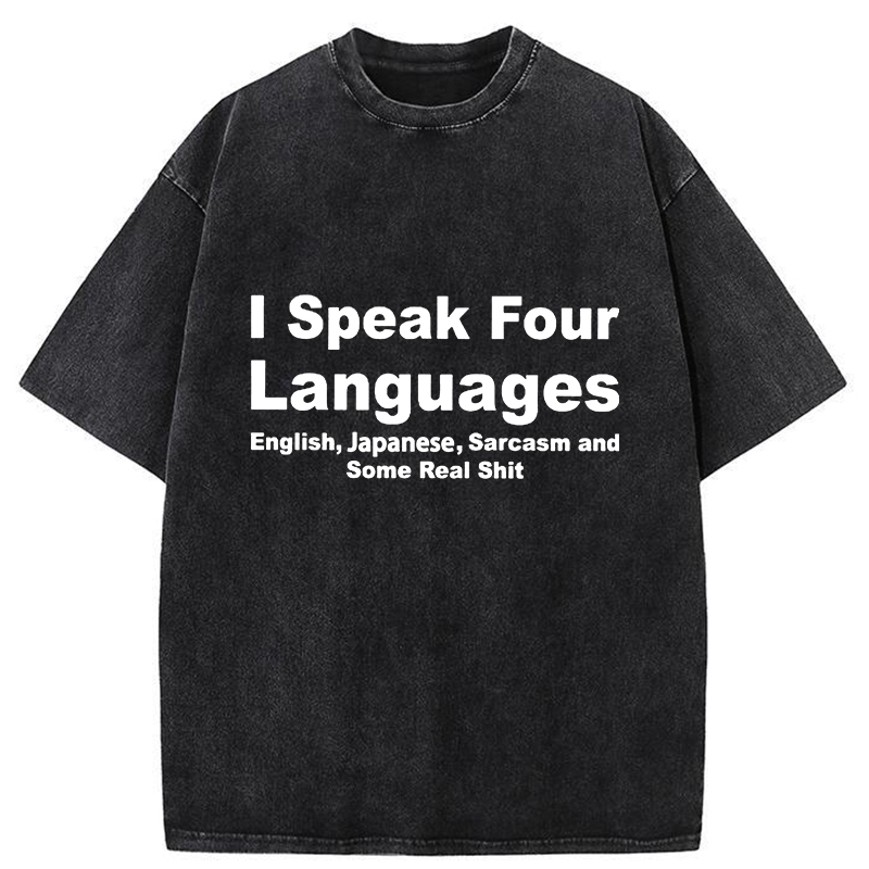 Speak Four Languages Washed T-Shirt Cool Graphic Tee For Men Women Gifts For Friends