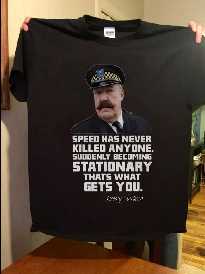 Speed Has Never Kill Anyone T-Shirt Jeremy Clarkson Quotes Car Enthusiast Gift Ideas