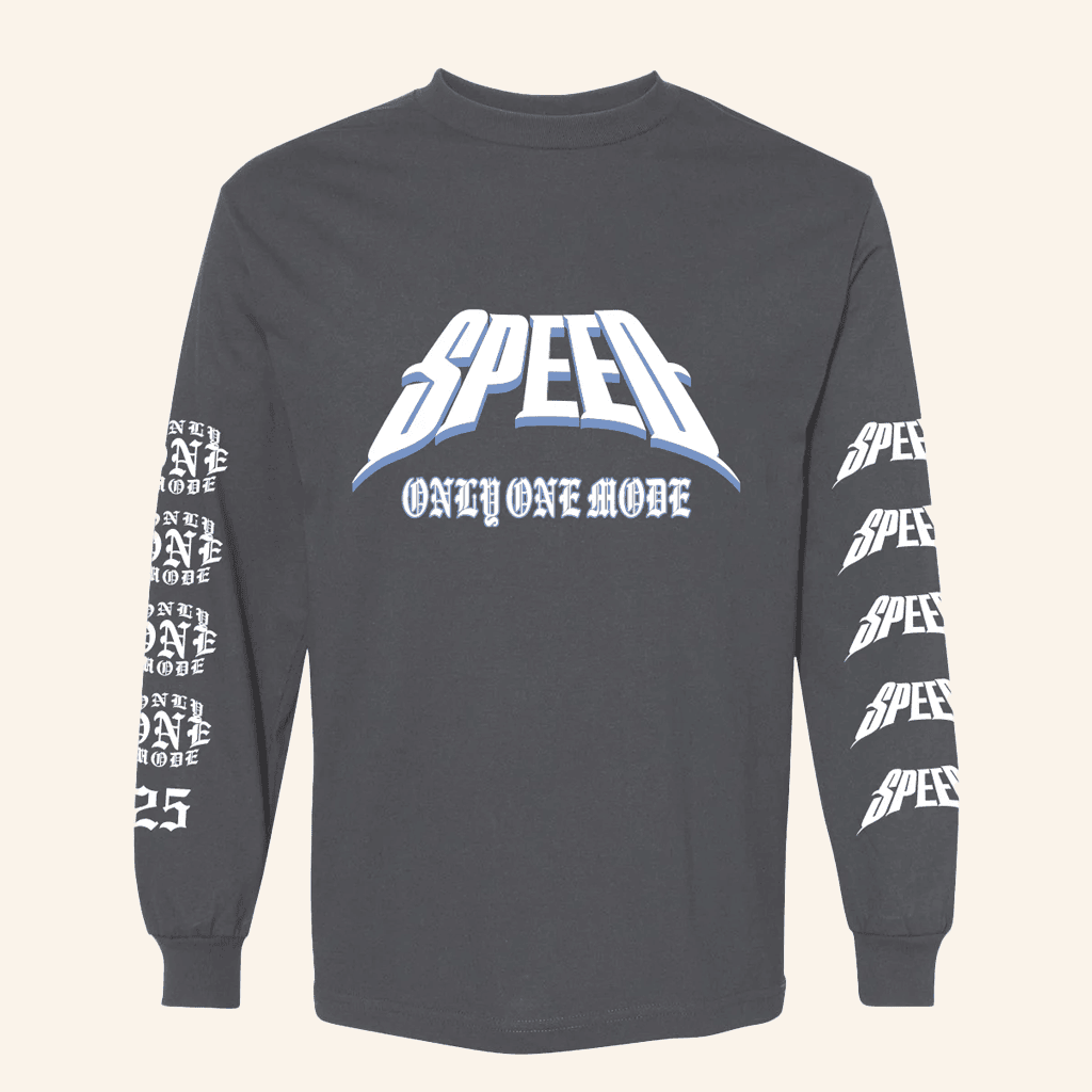 Speed Merch Only One Mode '25 Long Sleeve Shirt Gifts For Him Speed Merch Only One Mode '25 Long Sleeve Shirt Gifts For Him