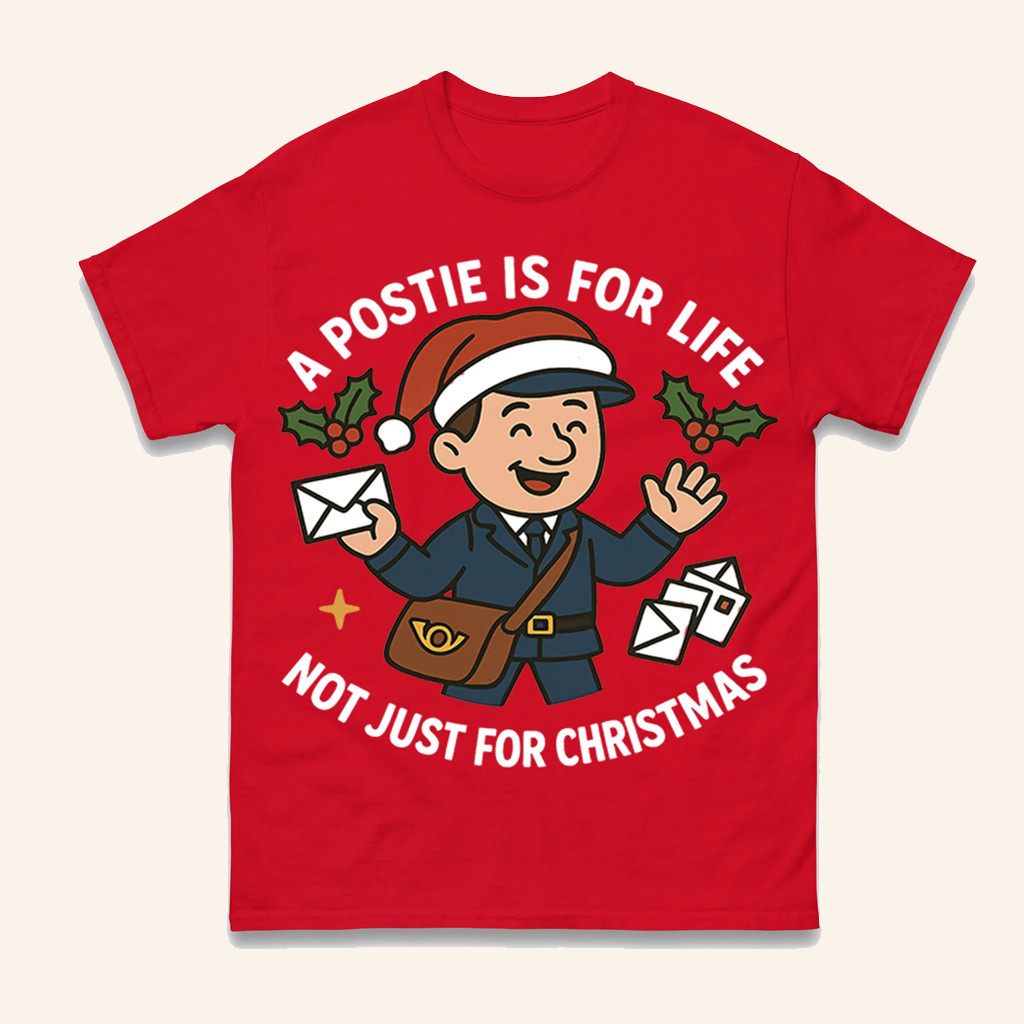 Spoofytees Merch A Postie Is For Life Not Just For Christmas T-Shirt Gifts For Son