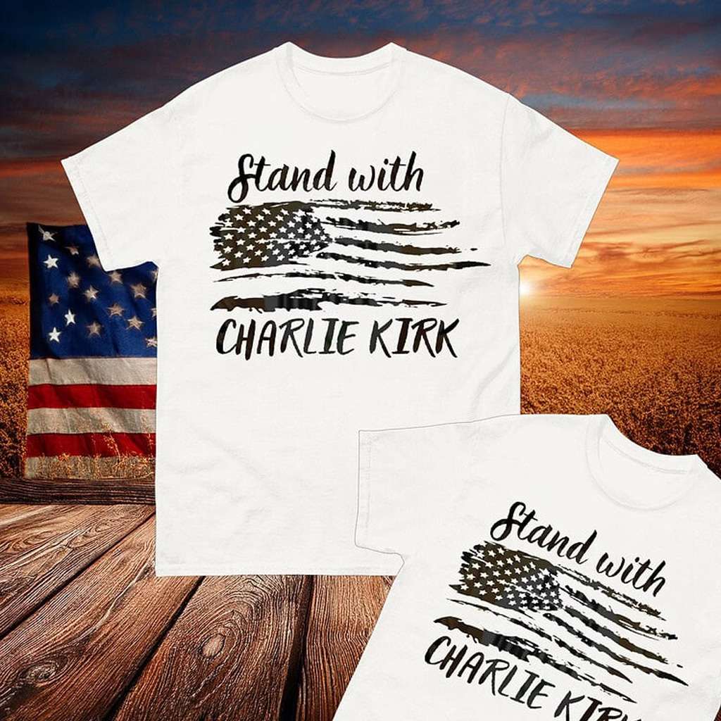 Stand With Charlie Kirk T-Shirt