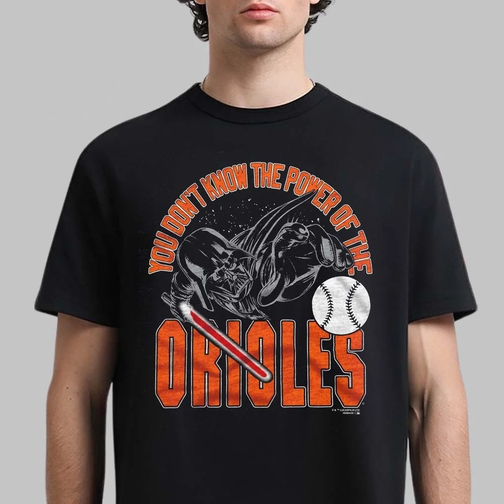 Star Wars X MLB 2026 Star Wars Day T-Shirt You Don't Know The Power Of The Orioles Shirt