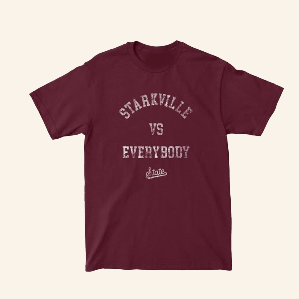 Starkville Vs Everybody State T-Shirt Maroon And Co Merch Unique Gifts For Girlfriend