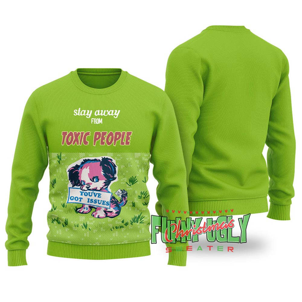 Stay Away From Toxic People Funny Christmas Sweater Christmas Merch Gift That Brings Joy and Warmth