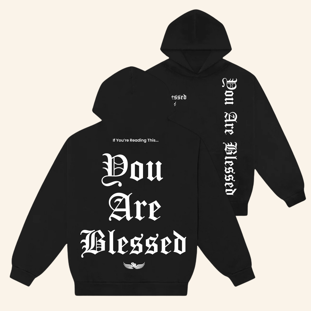 Stay Blessed Clothing Merch Stay Blessed You Are Blessed Hoodie Gifts For Friends Stay Blessed Clothing Merch Stay Blessed You Are Blessed Hoodie Gifts For Friends
