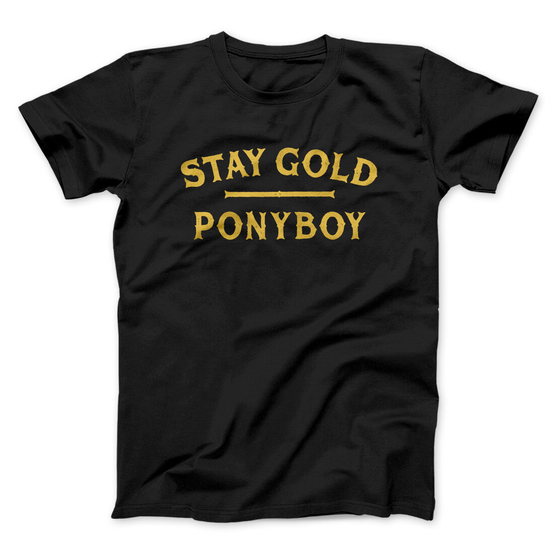 Stay Gold Ponyboy Unisex T-Shirt Best Gift For Friends