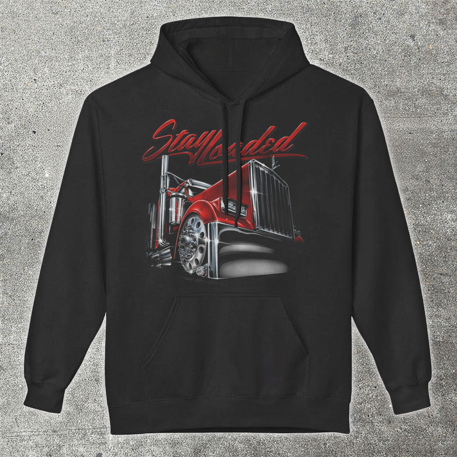 Stay Loaded Big Rig Truck Hoodie Trucker Fan Gear Trucking Lifestyle Gift For Truck Driver Fans