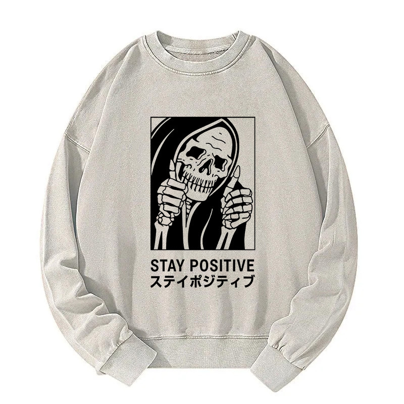 Stay Positive Skeleton Washed Sweatshirt Retro Streetwear Graphic Top Gifts For Him