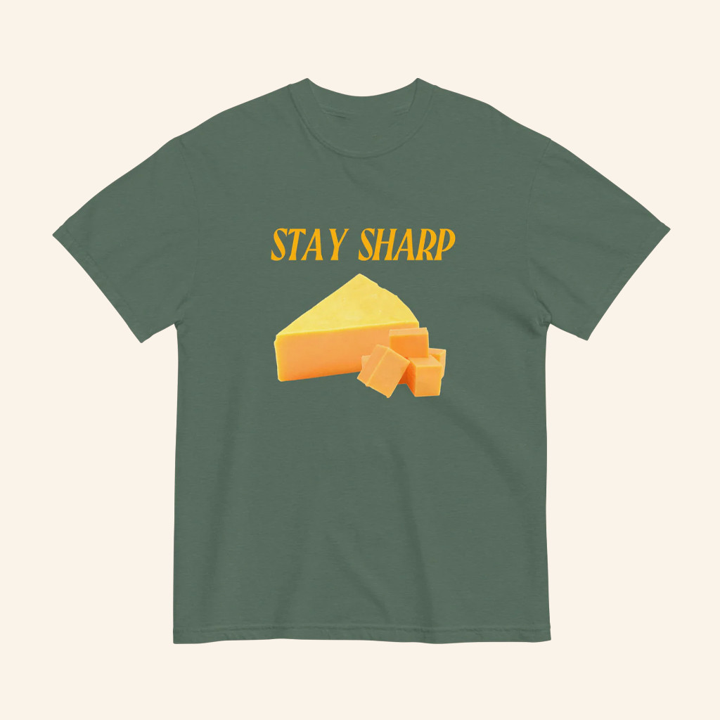 Stay Sharp Cheese T-Shirt Funny Pun Shirt Gifts Ideas For Cheese Lovers