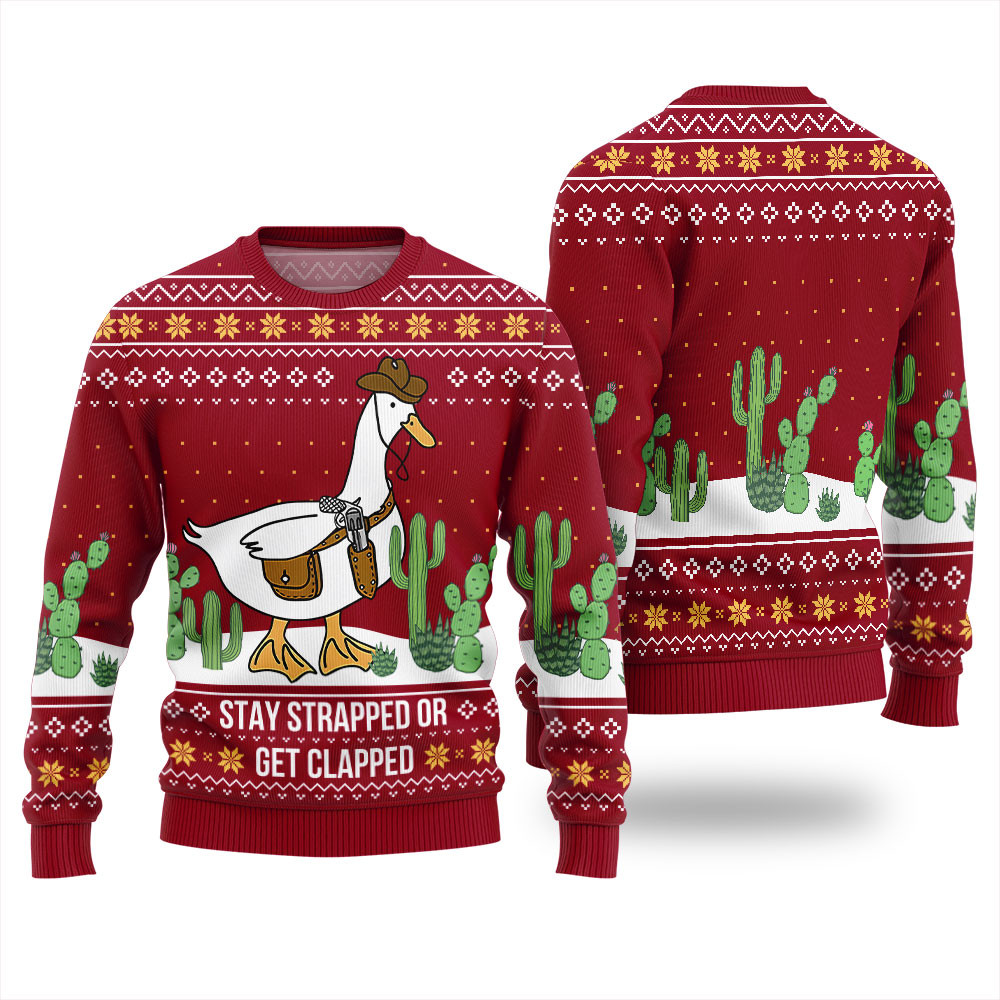 Stay Strapped Or Get Clapped Ugly Christmas Sweater Casual Winter Sweatshirt for Daily Comfort