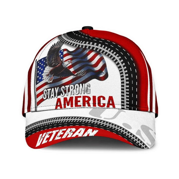 Stay Strong America With Eagle Classic Cap Best Gift For Friends and Husband and Dad on Veterans Day