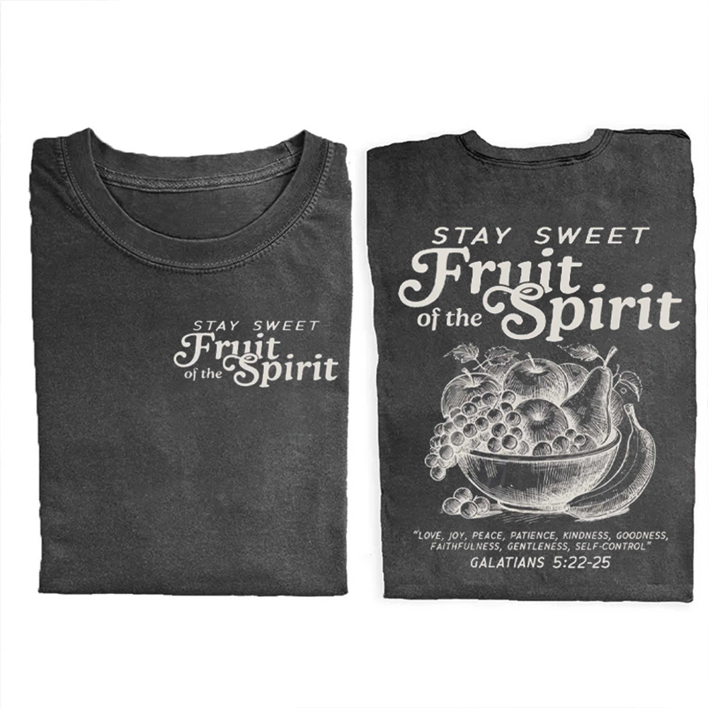 Stay Sweet Fruit Of Spirit T-Shirt Bible Verse Christian Themed Shirt Best Gift Ideas