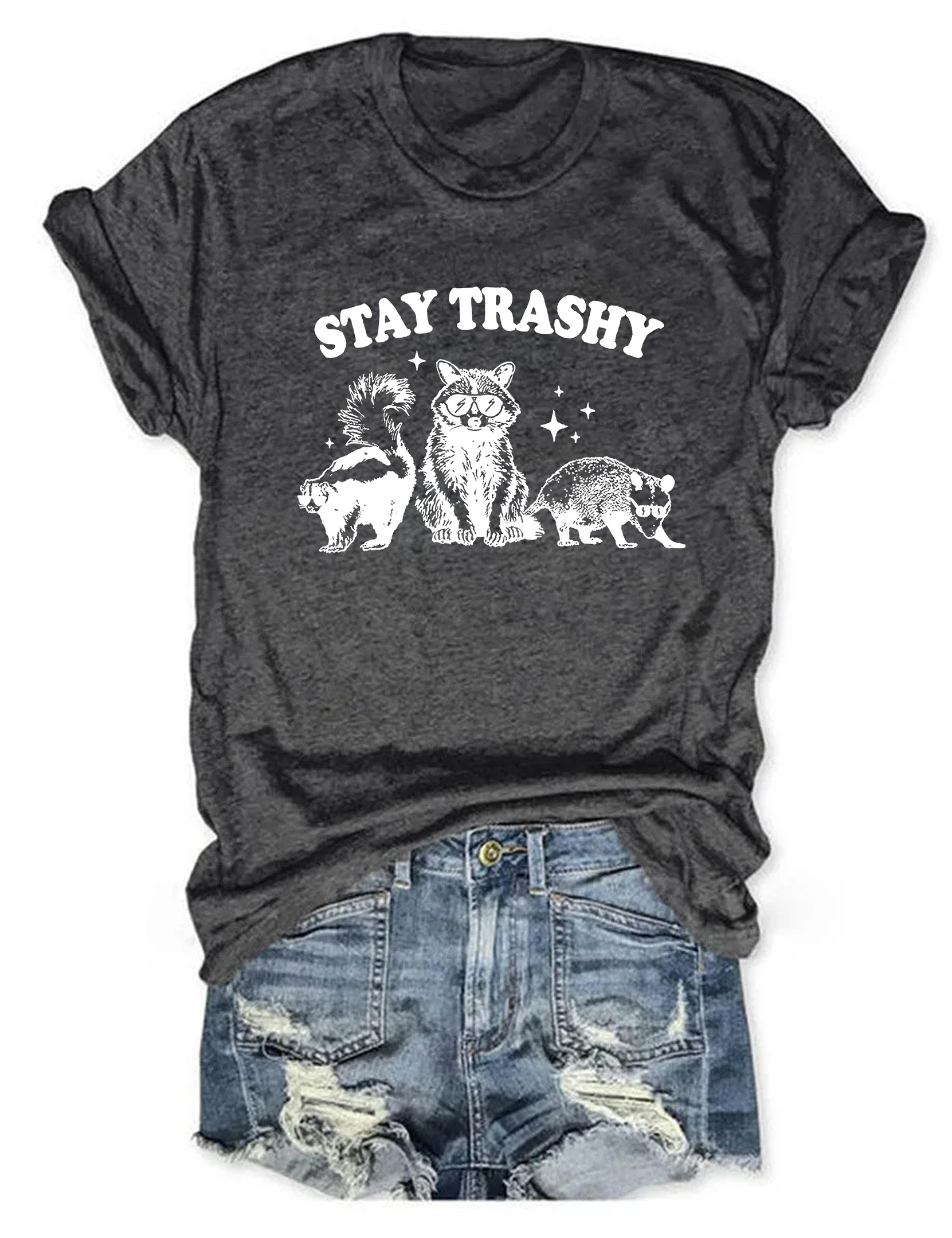 Stay Trashy Tee Shirt Animal Themed Meme Clothes Gifts For Animal Lovers