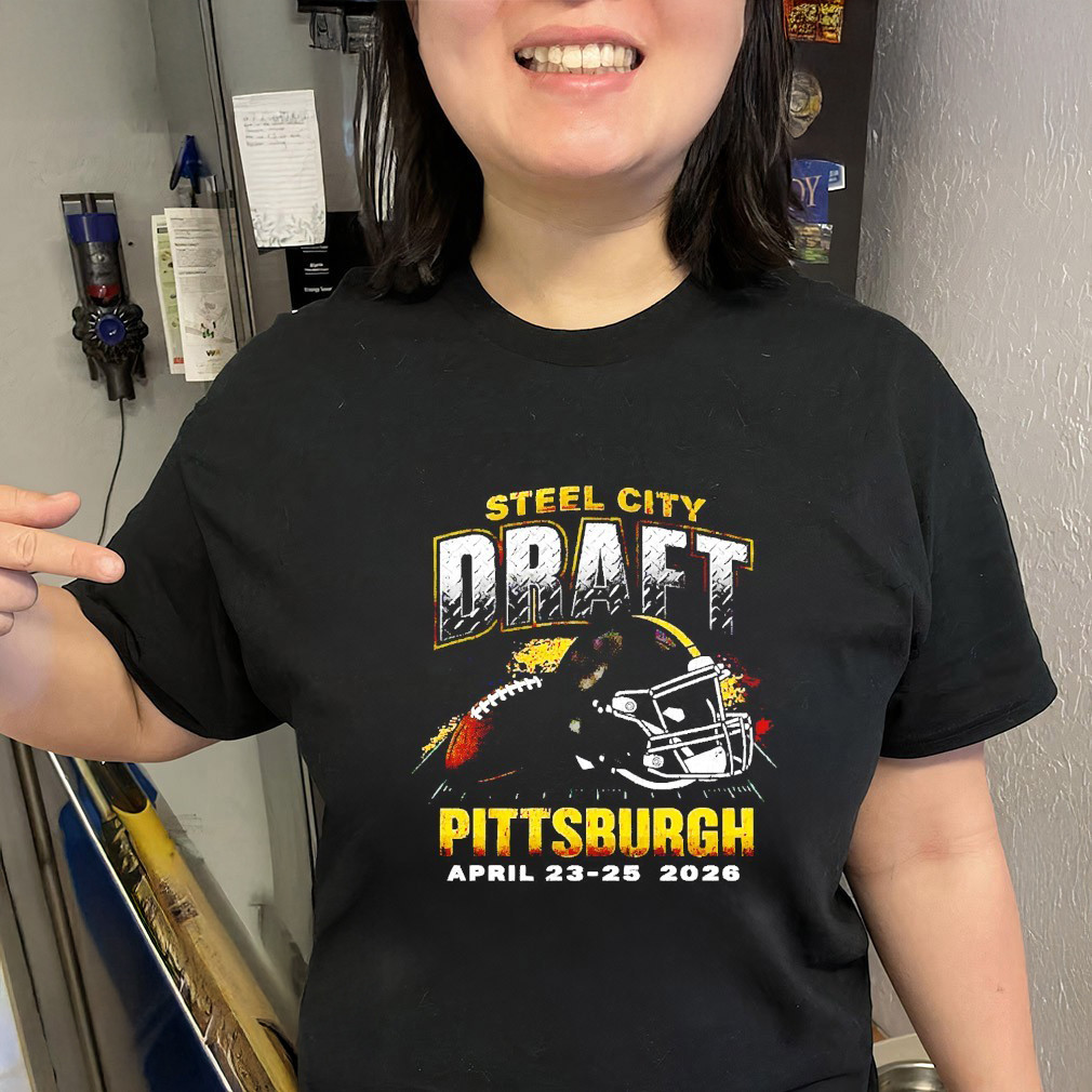 Steel City Draft Weekend Pittsburgh Steelers 2026 T-Shirt 2026 NFL Draft Pittsburgh Shirt Fans Gift Idea