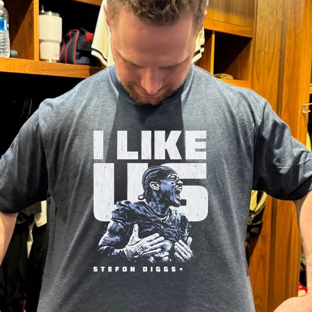 Stefon Diggs New England Patriots I Like Us Shirt Gifts For Dad