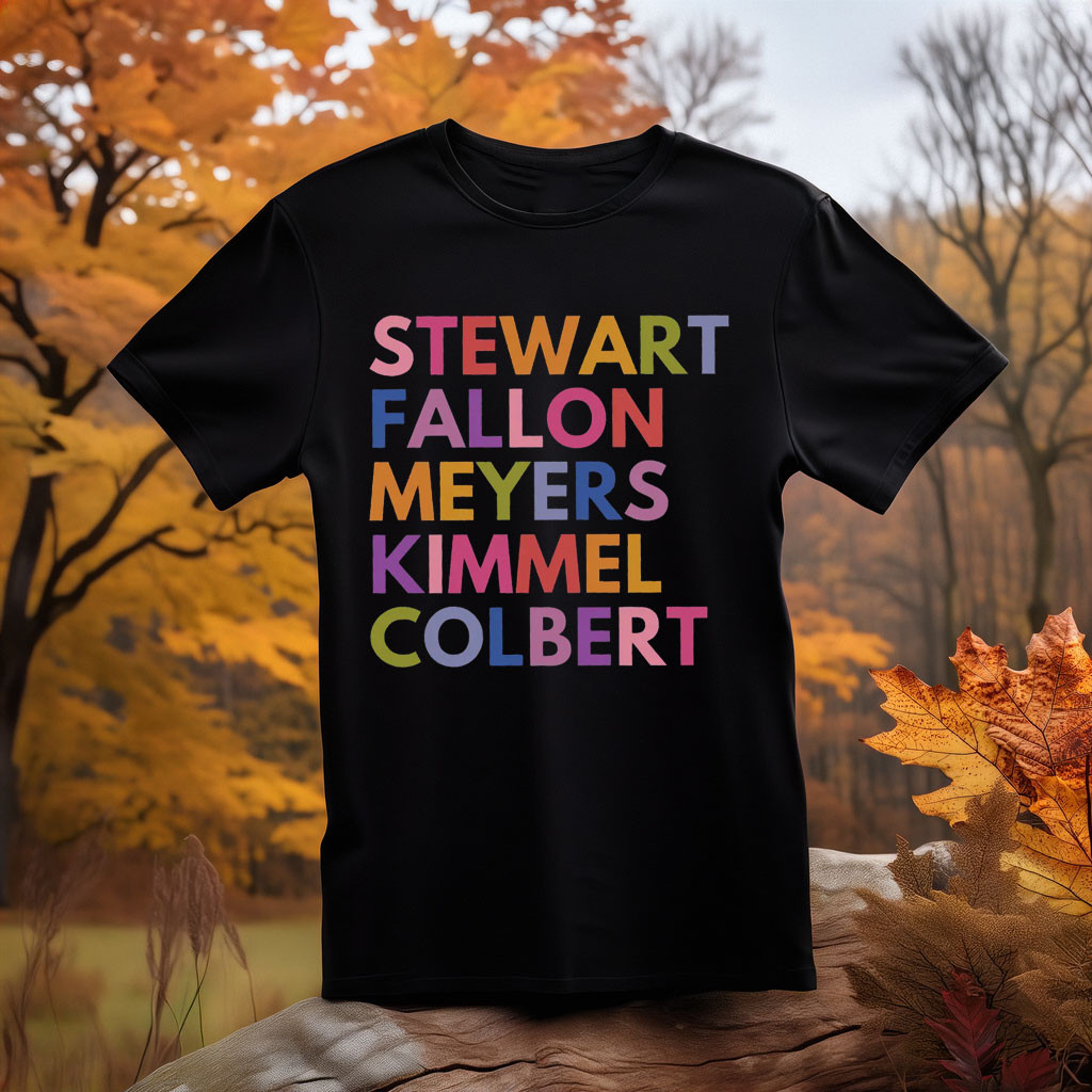 Stewart Fallon Meyers Kimmel Colbert T-Shirt Kimmy Kimmel Merch Good Gift For Boyfriend