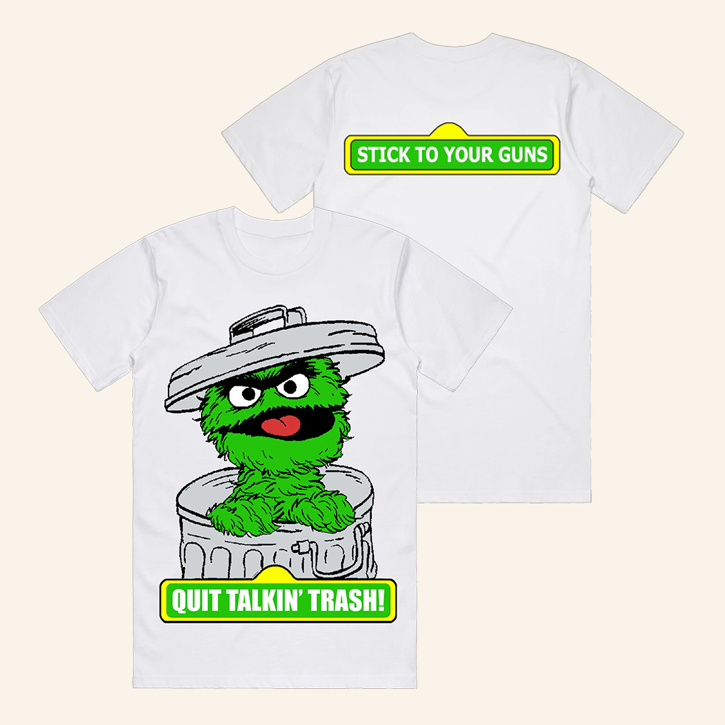 Stick To Your Guns Merch Quit Talkin Trash T-Shirt Gifts For Best Friends Stick To Your Guns Merch Quit Talkin Trash T-Shirt Gifts For Best Friends