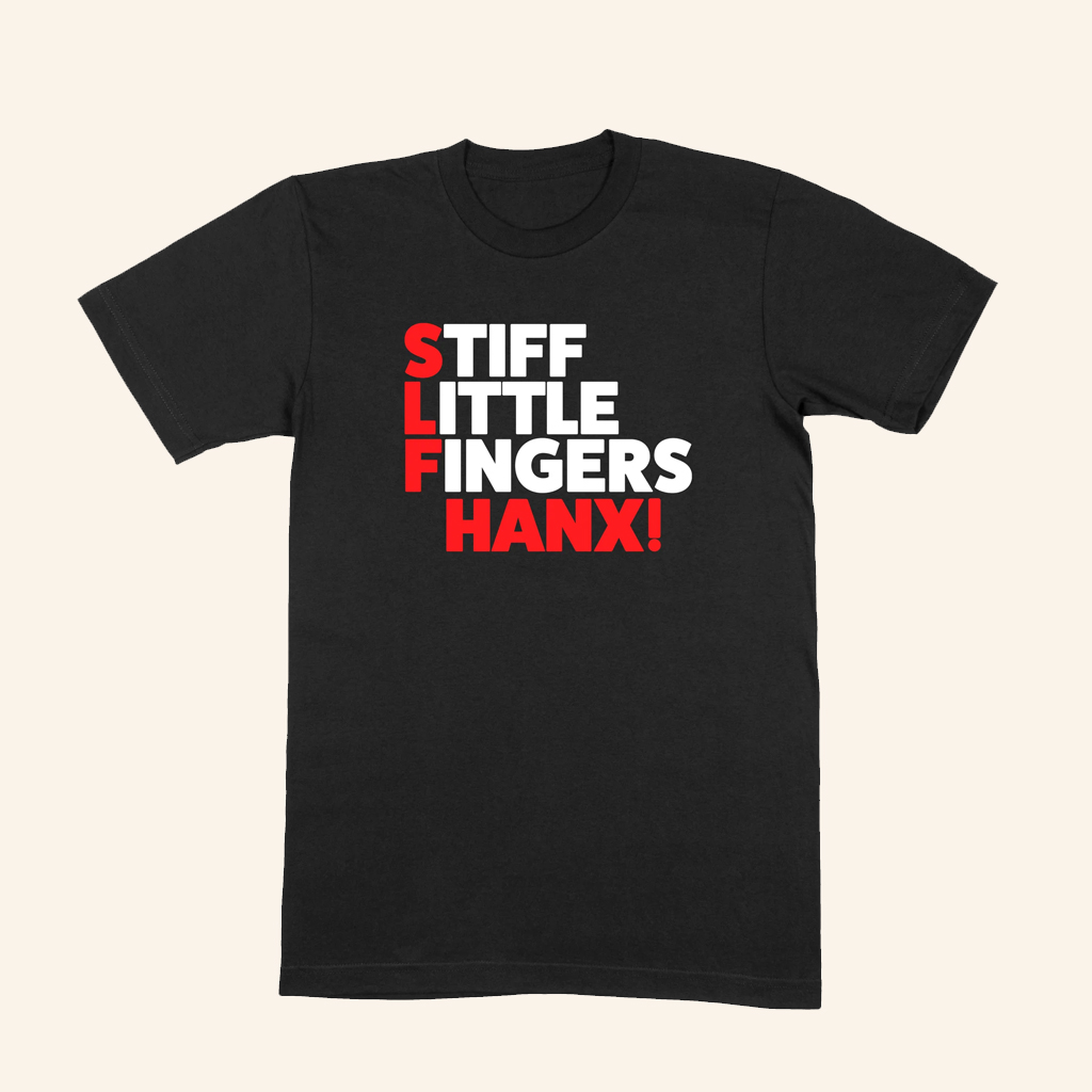 Stiff Little Fingers Merch Hanx Black T-Shirt Gift Ideas For Boyfriend