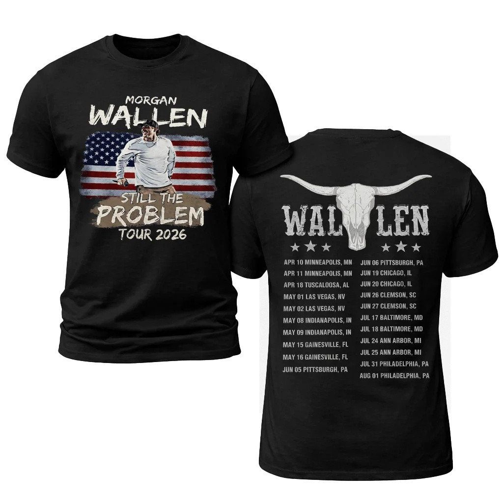 Still The Problem Tour 2026 Morgan Wallen T-Shirt Country Music Apparel Morgan Wallen Fans Gift