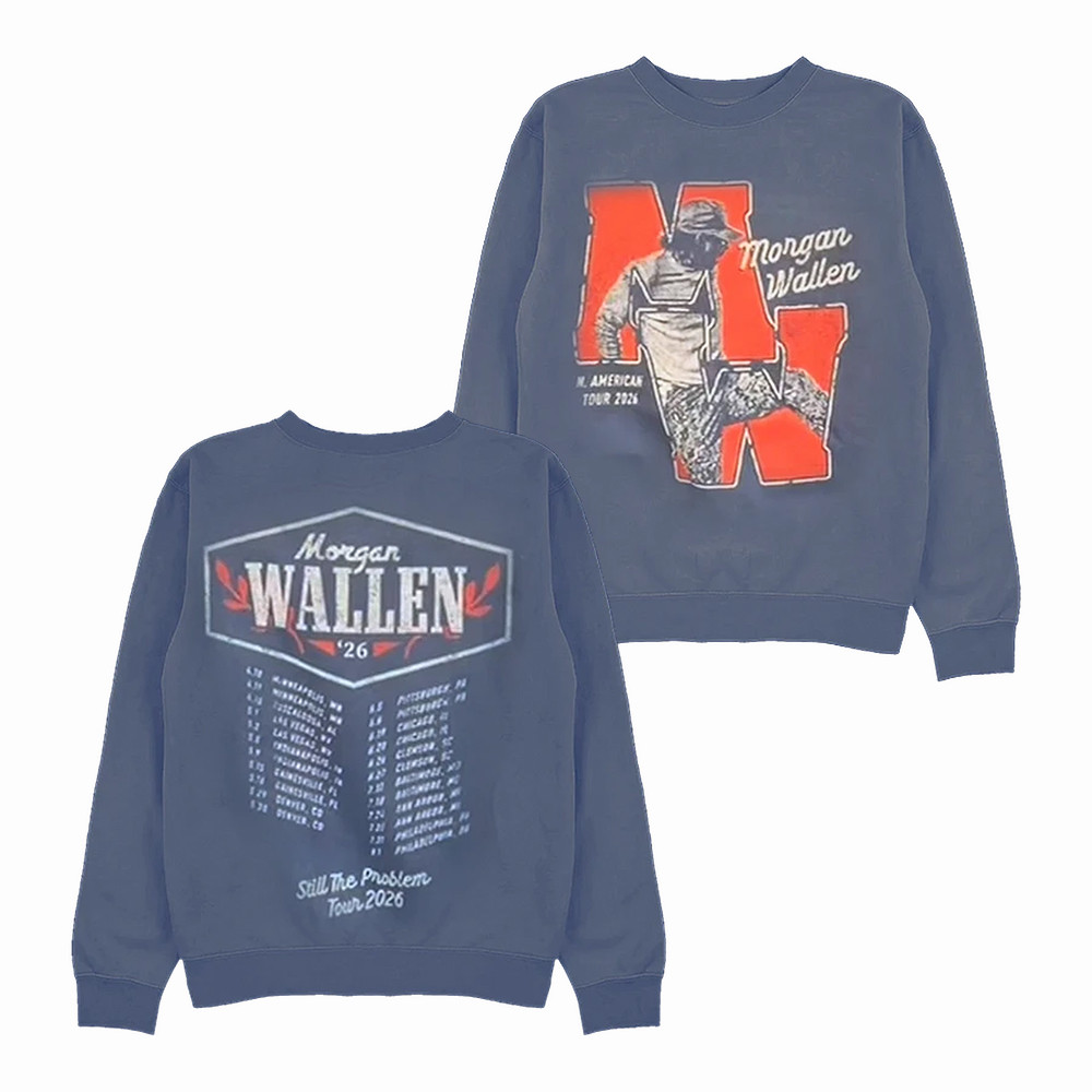 Still The Problem Tour Morgan Wallen Sweatshirt Music Apparel Morgan Wallen Lover Gift