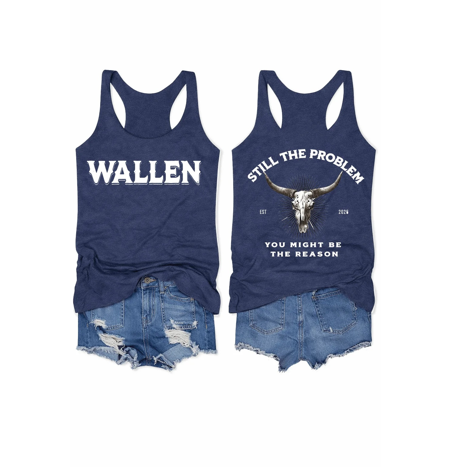 Still The Problem You Might Be The Reason Est2026 Tank Top Morgan Wallen Merch Unique Gift For Her