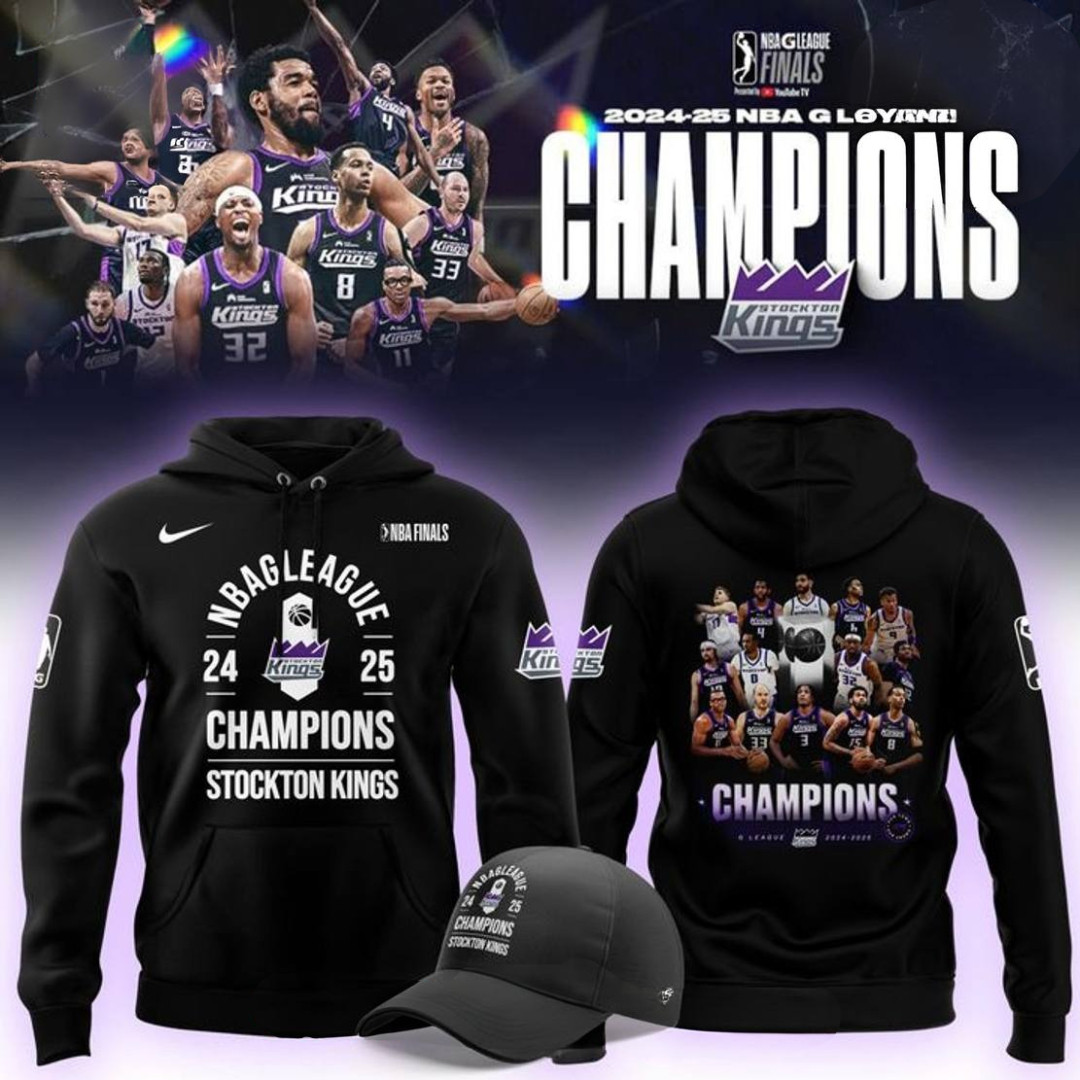 Stockton Kings NBA G League Champions 2025 Hoodie Cool Gifts For Basketball Fans