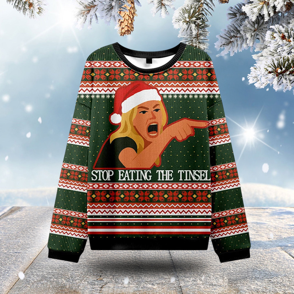 Stop Eating The Tinsel Christmas Ugly Sweater Christmas Apparel Xmas Gift Ideas