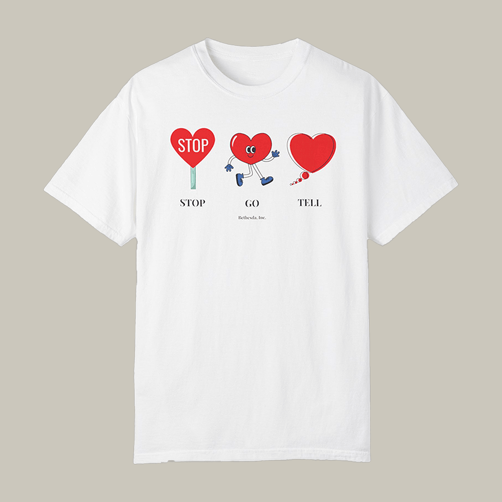 Stop Go & Tell Hearts Art Bethesda T-Shirt Bethesda Clothes Best Gift For Boyfriend