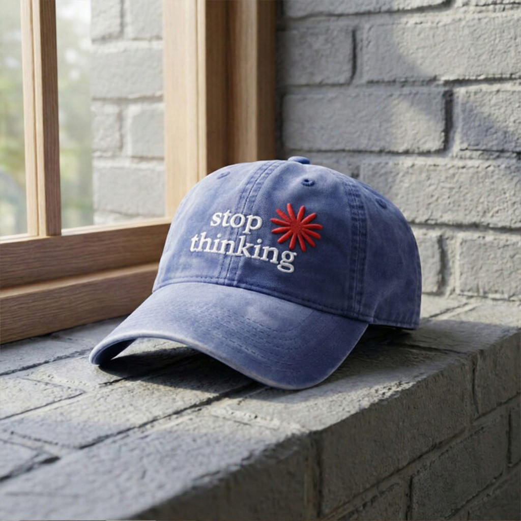 Stop Thinking Hat Embroidered Birthday Present For Husband