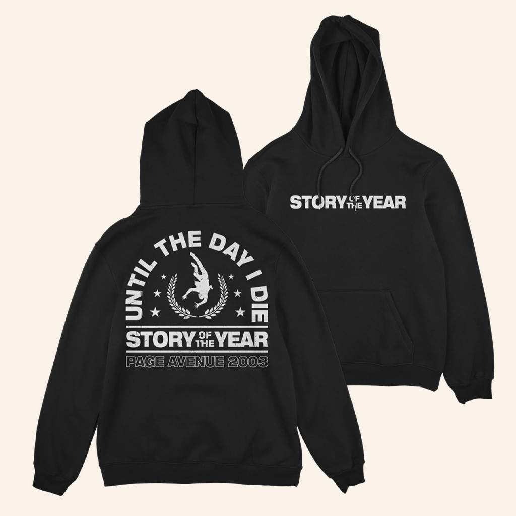 Story Of The Year Merch Until The Day I Die Hoodie Gifts For Rock Fans Story Of The Year Merch Until The Day I Die Hoodie Gifts For Rock Fans