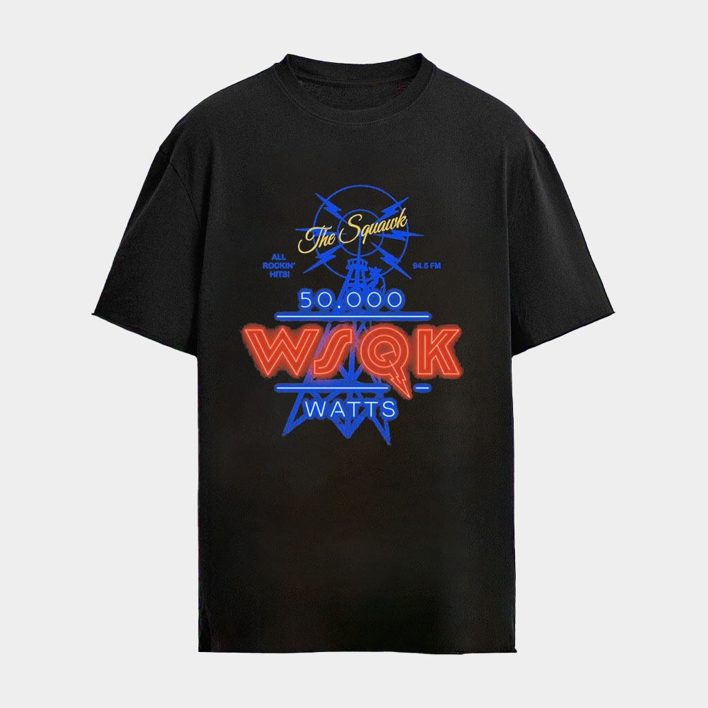 Stranger Radio The Squawk All Rockin Hits 50 000 Wsqk Watts Shirt Stranger Things Merch